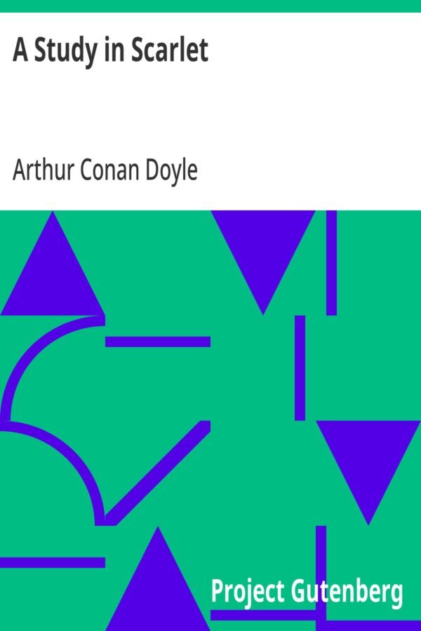 A Study in Scarlet - Arthur Conan Doyle